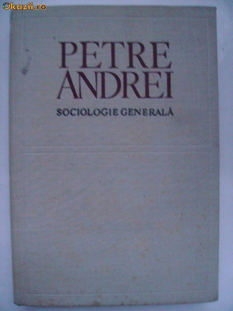 Petre Andrei - Sociologie generala Petre Andrei - Sociologie generala
