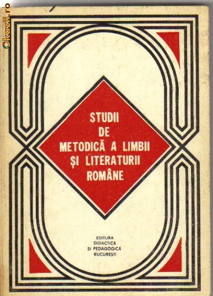 Studii de metodica a limbii si literaturii romane Studii de metodica a limbii si literaturii romane