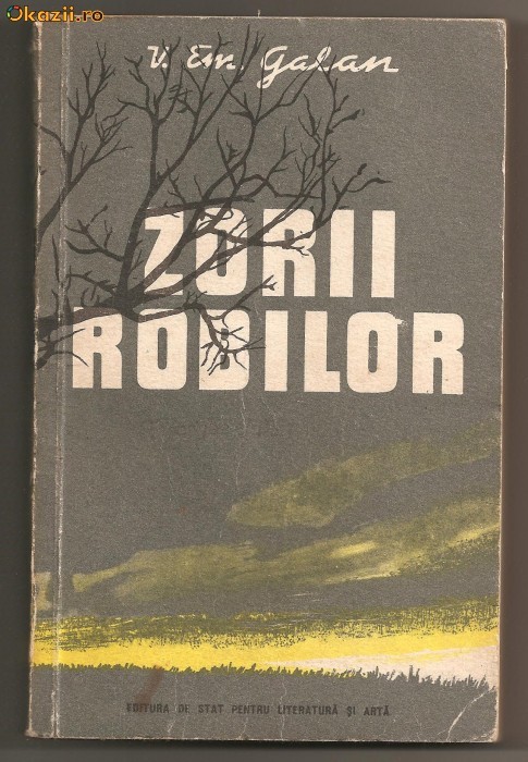 (C03) "ZORII ROBILOR", de V. EM. GALAN, 1957 (C03) "ZORII ROBILOR", de V. EM. GALAN, 1957
