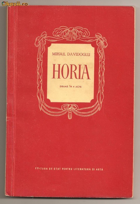 (C06) HORIA de MIHAIL DAVIDOGLU, ESPLA, BUCURESTI, 1954 (C06) HORIA de MIHAIL DAVIDOGLU, ESPLA, BUCURESTI, 1954