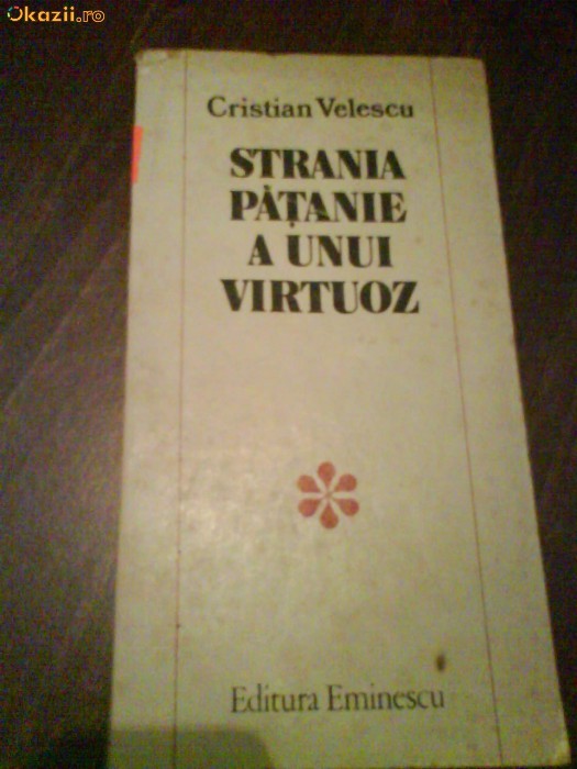2504 Strania patanie a unui Virtuoz Cristian Velescu 2504 Strania patanie a unui Virtuoz Cristian Velescu