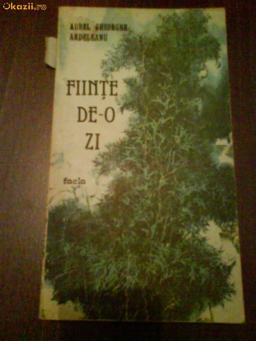 2554 Fiinte de o zi Aurel Gh.Ardeleanu 2554 Fiinte de o zi Aurel Gh.Ardeleanu