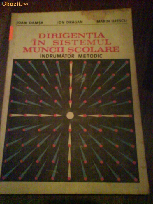 2511 Dirigentia in sistemul muncii scolare Ioan Damsa 2511 Dirigentia in sistemul muncii scolare Ioan Damsa
