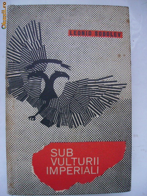 Leonid Sobolev - Sub vulturii imperiali Leonid Sobolev - Sub vulturii imperiali