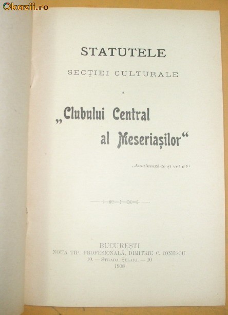 Statut- Clubul Central al Meseriasilor-1908 Statut- Clubul Central al Meseriasilor-1908
