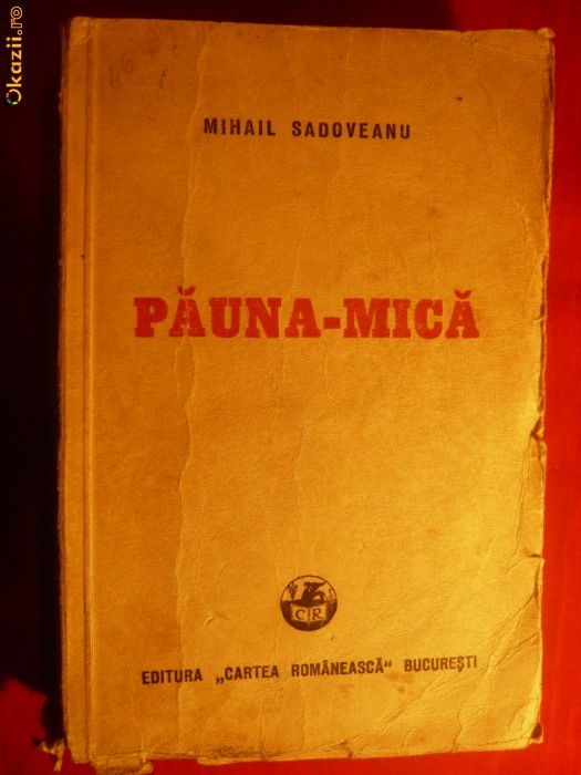MIHAIL SADOVEANU - PAUNA MICA - Prima ed. 1948 , coperti uzate