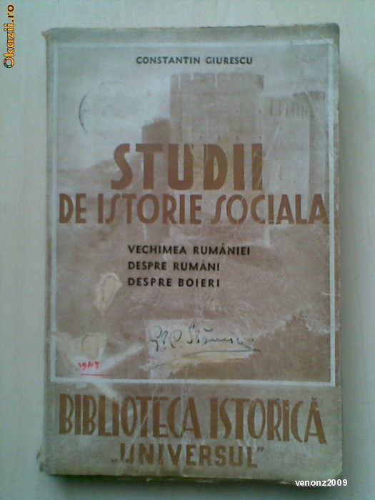 CONSTANTIN GIURESCU - STUDII DE ISTORIE SOCIALA {1943}