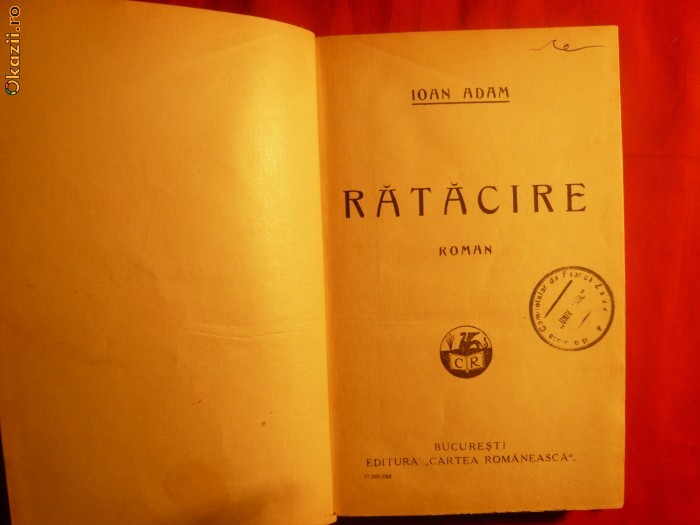 IOAN ADAM - RATACIRE - ed.Cartea Romaneasca 1926