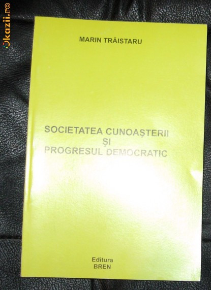 M Traistaru Societatea cunoasterii si progresul democratic