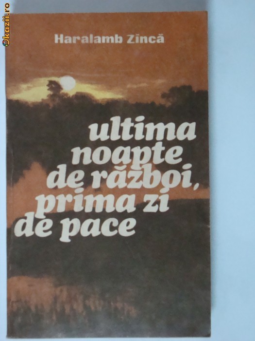 ULTIMA NOAPTE DE RAZBOI,PRIMA ZI DE PACE