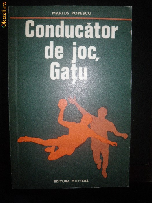 M Popescu, Conducator de joc, Gatu, 1978