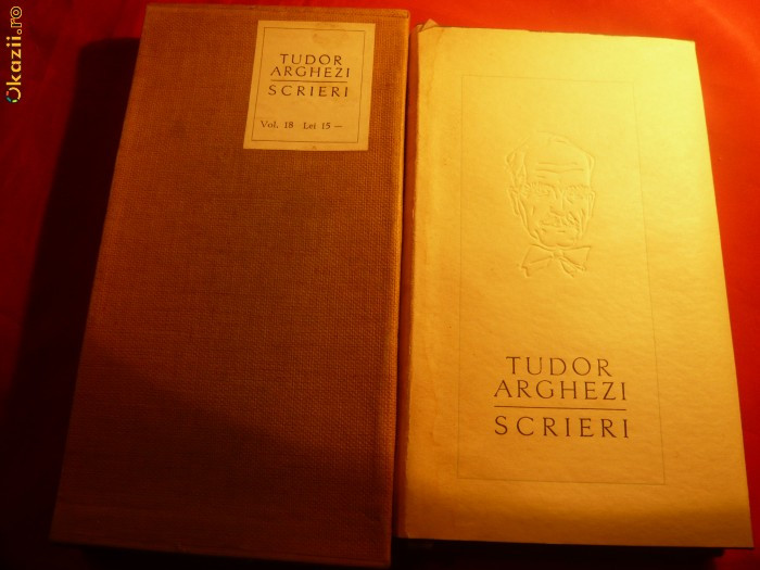 TUDOR ARGHEZI -SCRIERI , VOL.18 ,EDITIE DE LUX 1968