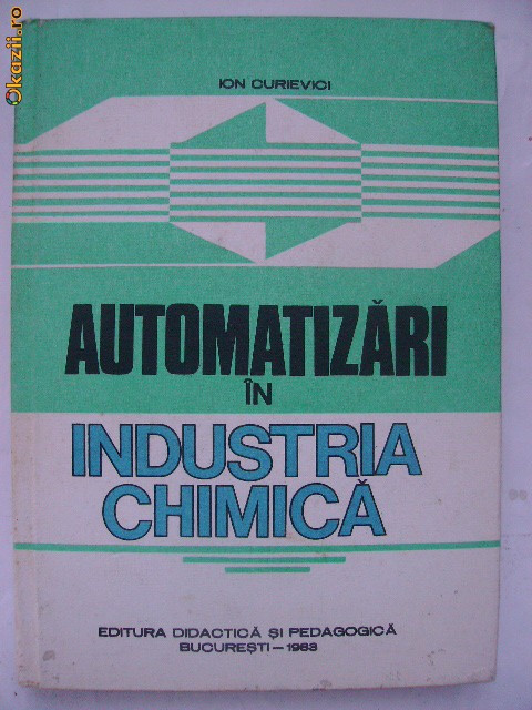 Ion Curievici - Automatizari in industria chimica