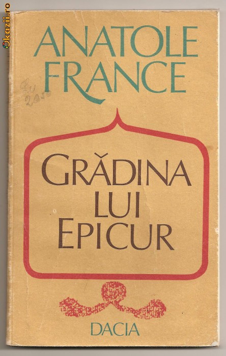 (C106) &amp;quot;GRADINA LUI EPICUR&amp;quot; DE ANATOLE FRANCE