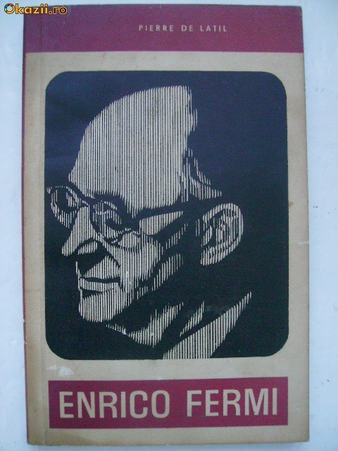 Pierre de Latil - Enrico Fermi Pierre de Latil - Enrico Fermi