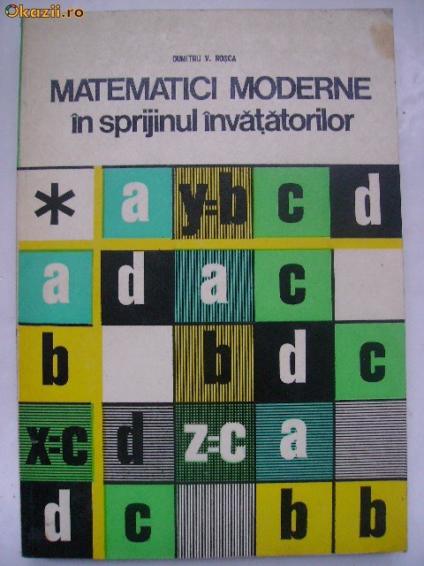 Dumitru V. Rosca - Matematici moderne in sprijinul invatatorilor