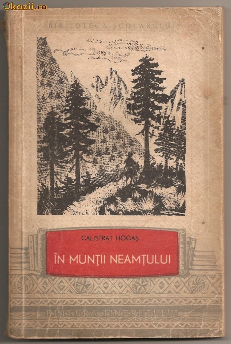 (C127) "IN MUNTII NEAMTULUI", DE CALISTRAT HOGAS (C127) "IN MUNTII NEAMTULUI", DE CALISTRAT HOGAS