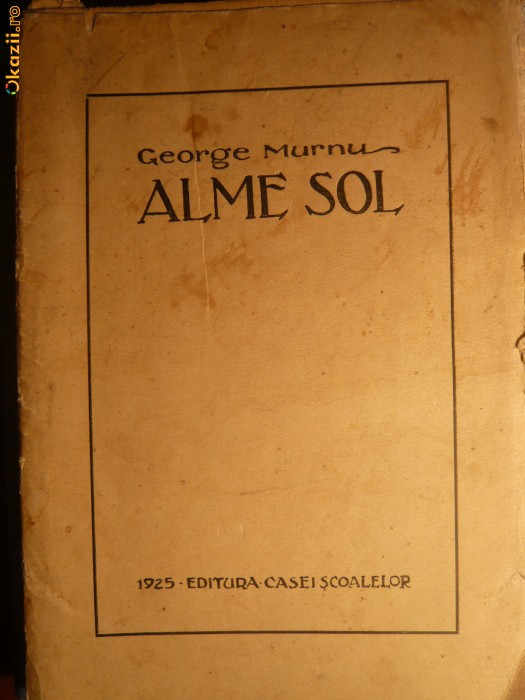 GEORGE MURNU - ALME SOL - 1925- Prima Editie