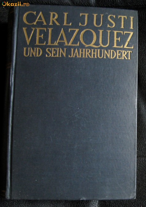 C Justi Velazquez und sein Jahrhundert Phaidon Verlag 1933