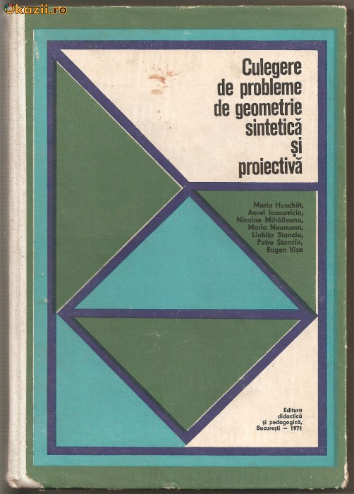 (C142) CULEGERE DE PROBLEME DE GEOMETRIE, EDP, BUCURESTI, 1971