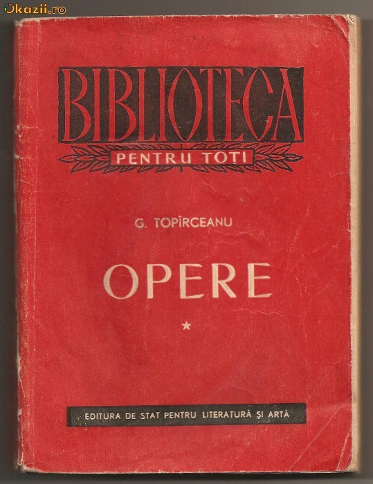 (C147) "OPERE" DE G. TOPIRCEANU (C147) "OPERE" DE G. TOPIRCEANU