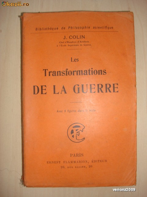 J. COLIN - LES TRANSFORMATIONS DE LA GUERRE {1911} J. COLIN - LES TRANSFORMATIONS DE LA GUERRE {1911}