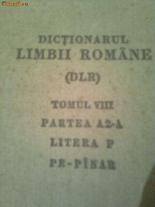 DICTIONARUL LIMBII ROMANE (DLR) - 1968 -1978 ~ 7 VOL.