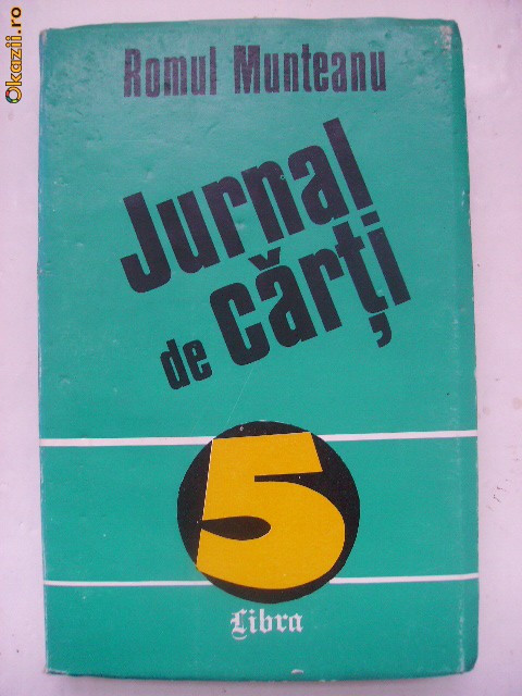 Romul Munteanu - Jurnal de carti 5