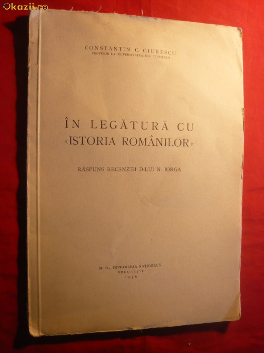 C.C.Giurescu - Raspuns Polemic D-lui N. Iorga -1936