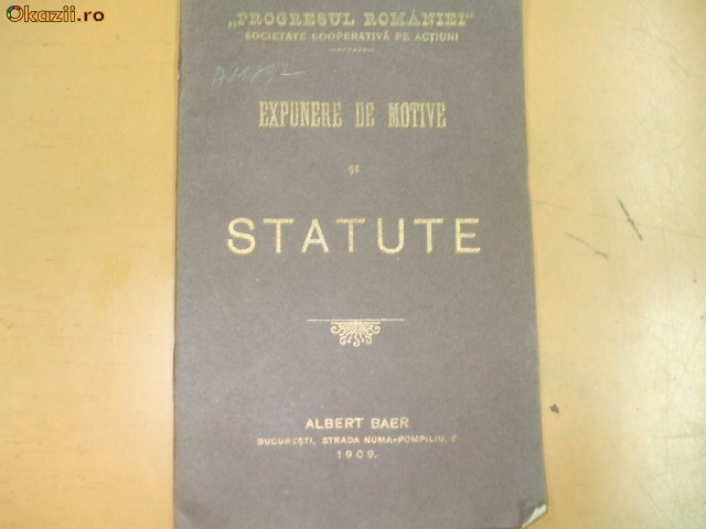 Statute Soc. ,,Progresul Romaniei" Buc. 1909 Statute Soc. ,,Progresul Romaniei" Buc. 1909
