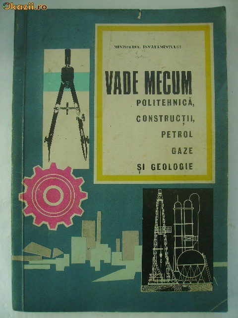 Dinu Moroianu - Vademecum (politehnica, constructii, petrol, gaze si geologie) - (vezi detalii pentru livrare in tara)