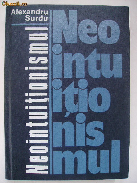 Alexandru Surdu - Neointuitionismul Alexandru Surdu - Neointuitionismul