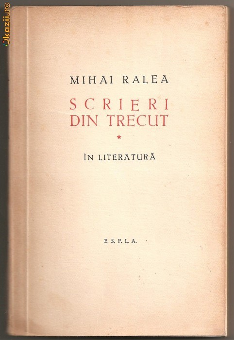 (C239) &quot;SCRIERI DIN TRECUT&quot; DE MIHAI RALEA