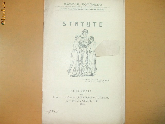 Statute Soc. educatia fetelor Caminul romanesc Buc. 1911 Statute Soc. educatia fetelor Caminul romanesc Buc. 1911