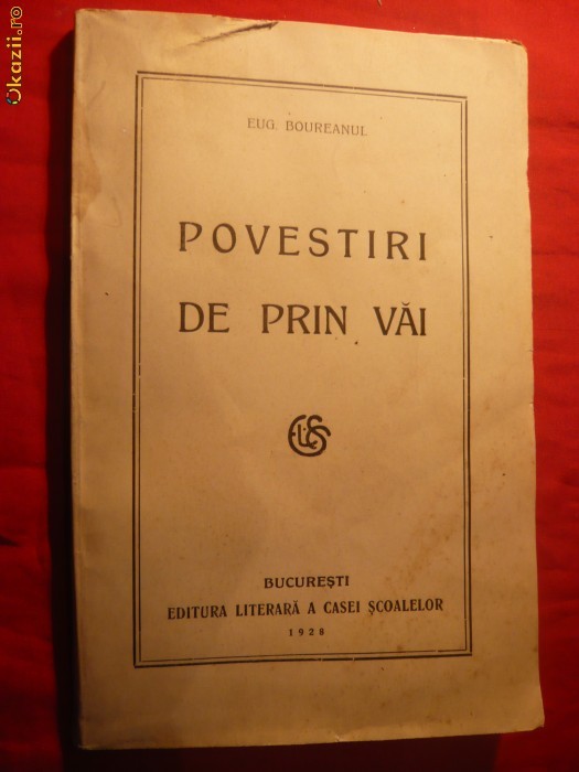 Eugen Boureanul - Povestiri de prin vai -Prima Editie 1928