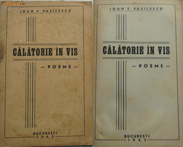 Ioan F. Vasilescu , Calatorie in vis , Poeme , 1942 , prima editie