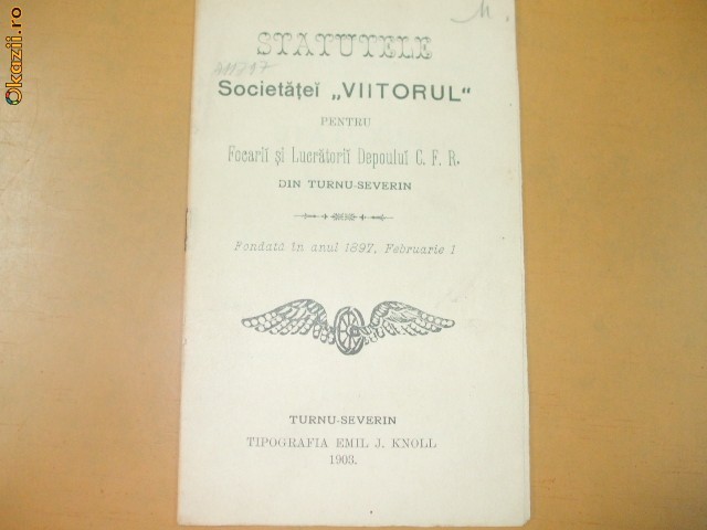 Statute soc. Viitorul focarii CFR T.Severin 1903 Statute soc. Viitorul focarii CFR T.Severin 1903