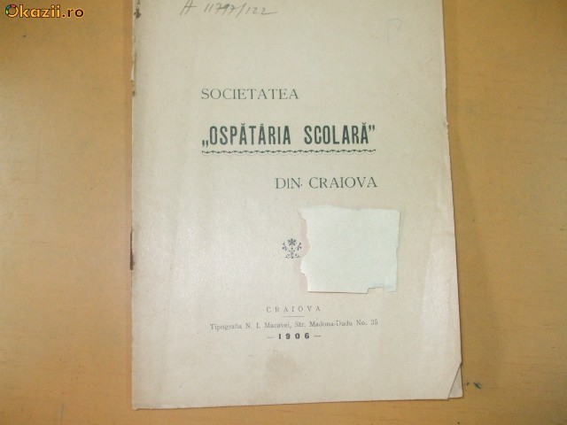 Statute Societatea ,,Ospataria scolara" Craiova 1906 Statute Societatea ,,Ospataria scolara" Craiova 1906