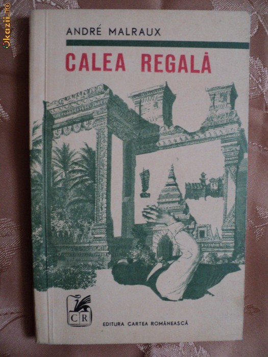 CALEA REGALA - ANDRE MALRAUX