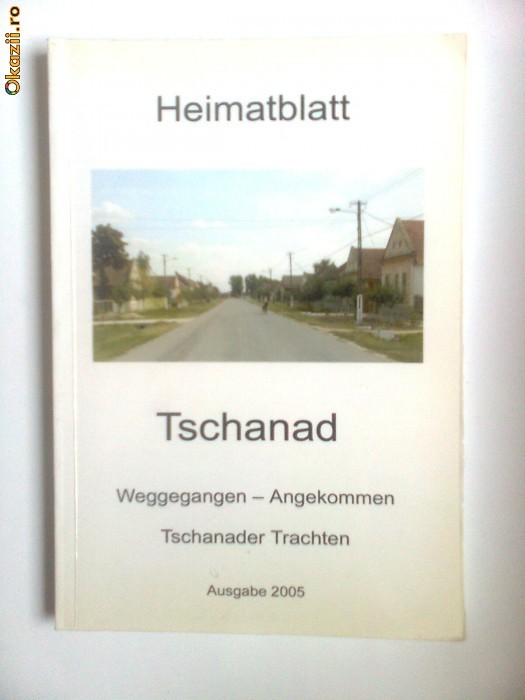 BANAT-ISTORIA CENAD,JUD TIMIS,TSCHANAD,TIMISOARA,2005 BANAT-ISTORIA CENAD,JUD TIMIS,TSCHANAD,TIMISOARA,2005