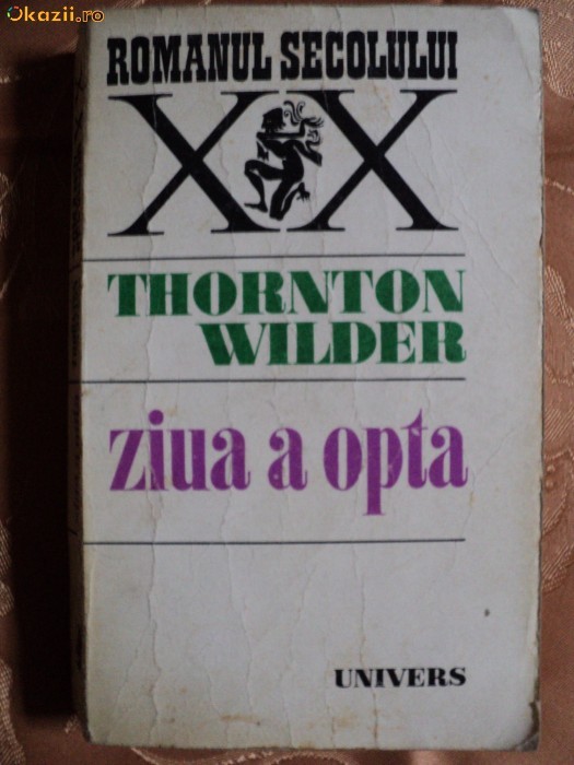ZIUA A OPTA - THORNTON WILDER ZIUA A OPTA - THORNTON WILDER