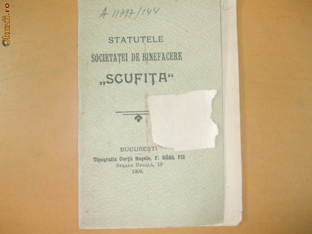 Statute Soc. binefacere ,,Scufita" Bucuresti 1906 Statute Soc. binefacere ,,Scufita" Bucuresti 1906