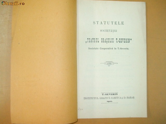 Statute Soc. Teatrul orasului T. Severin 1910 Statute Soc. Teatrul orasului T. Severin 1910