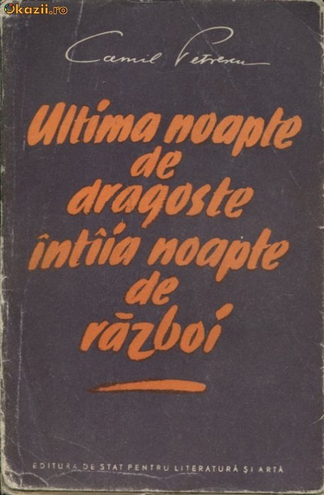 Anticariat Ion Andrei - Ultima noapte de dragoste, intaia noapte de razboi - Autor : Camil Petrescu - 88144 Anticariat Ion Andrei - Ultima noapte de dragoste, intaia noapte de razboi - Autor : Camil Petrescu - 88144