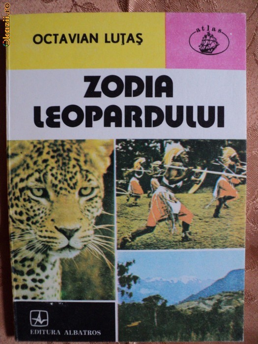 ZODIA LEOPARDULUI - OCTAVIAN LUTAS ZODIA LEOPARDULUI - OCTAVIAN LUTAS