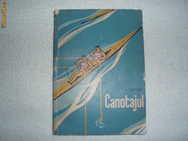 Canotajul-CORNELIU FLORESCU Canotajul-CORNELIU FLORESCU