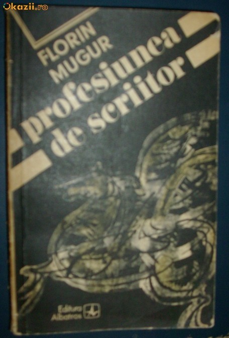 FLORIN MUGUR-PROFESIUNEA DE SCRIITOR,1979/20 DIALOGURI:Nichita Stanescu/Brumaru+