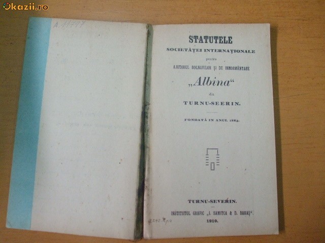 Statute Soc. aj. bolnavi ,,Albina" T. Severin 1910 Statute Soc. aj. bolnavi ,,Albina" T. Severin 1910
