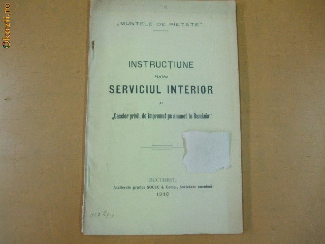 ,,Muntele de pietate" Instructiune serv. interior 1910 ,,Muntele de pietate" Instructiune serv. interior 1910