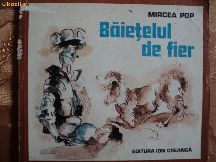 BAIETELUL DE FIER - MIRCEA POP BAIETELUL DE FIER - MIRCEA POP